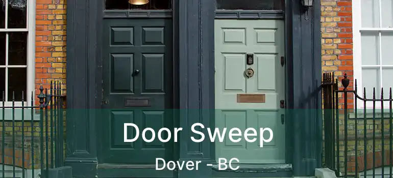  Door Sweep Dover - BC