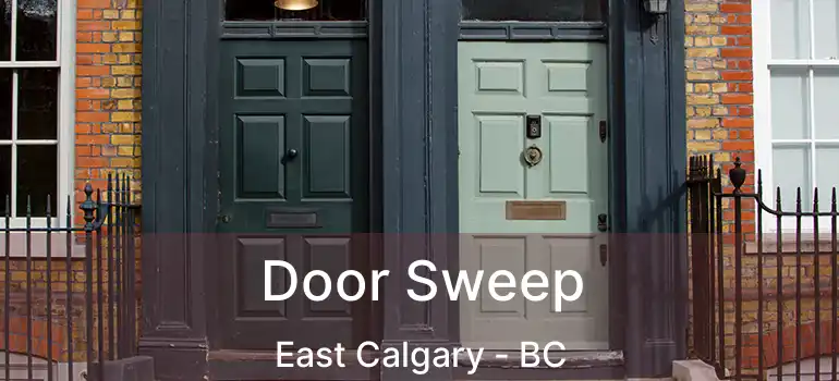 Door Sweep East Calgary - BC