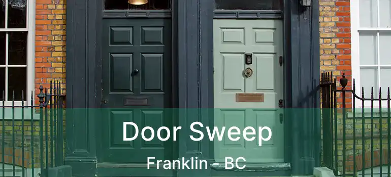  Door Sweep Franklin - BC