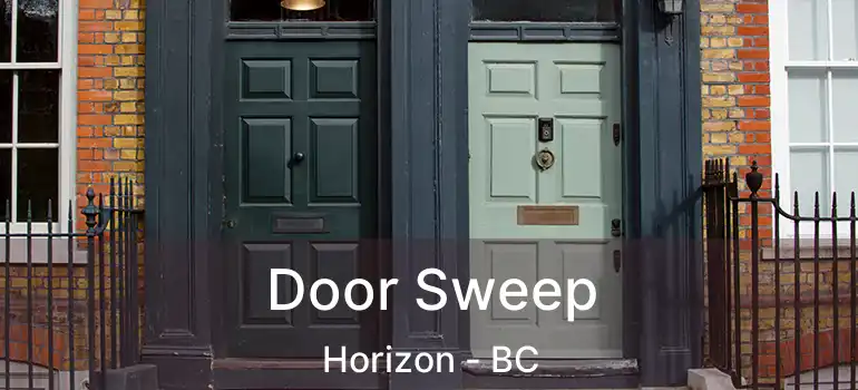  Door Sweep Horizon - BC