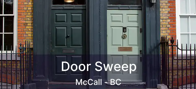  Door Sweep McCall - BC