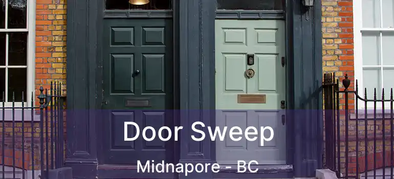  Door Sweep Midnapore - BC