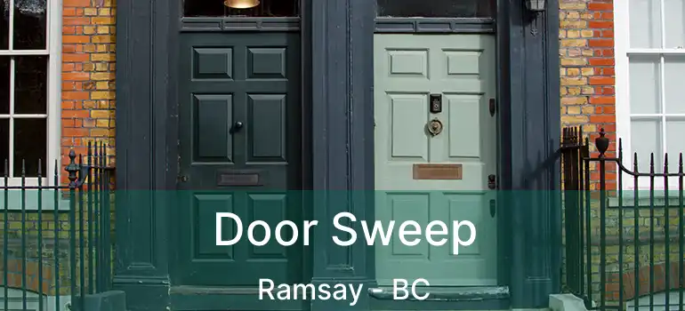  Door Sweep Ramsay - BC