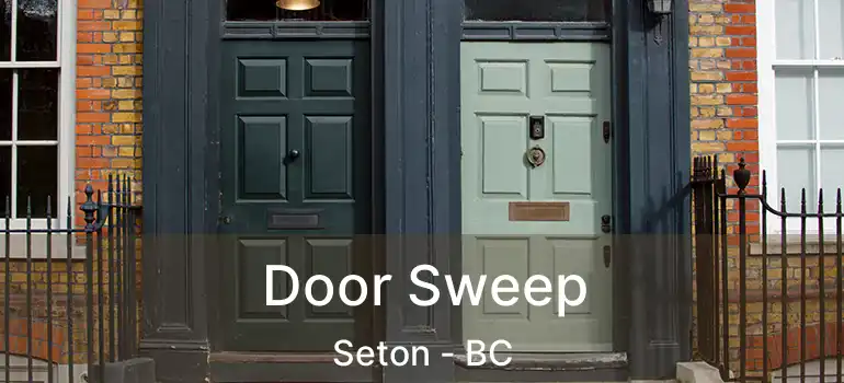  Door Sweep Seton - BC