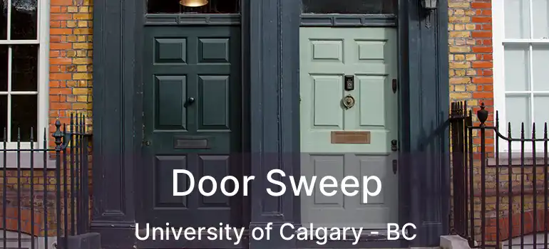  Door Sweep University of Calgary - BC