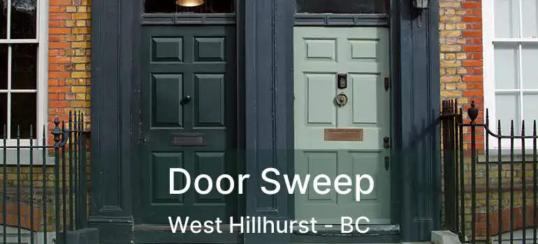  Door Sweep West Hillhurst - BC