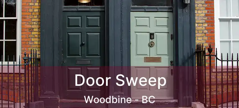  Door Sweep Woodbine - BC