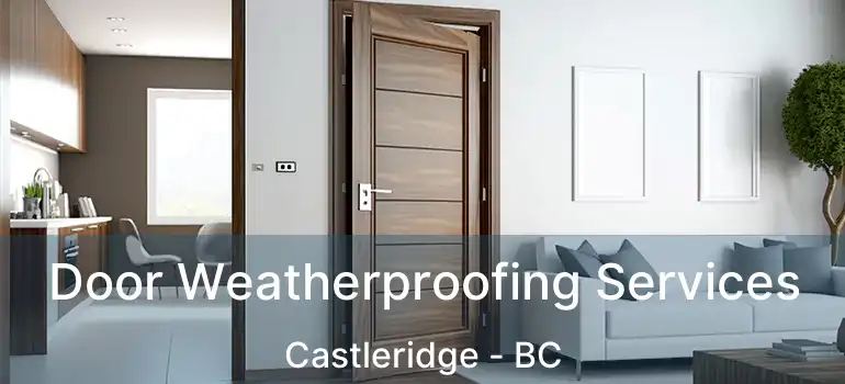  Door Weatherproofing Services Castleridge - BC