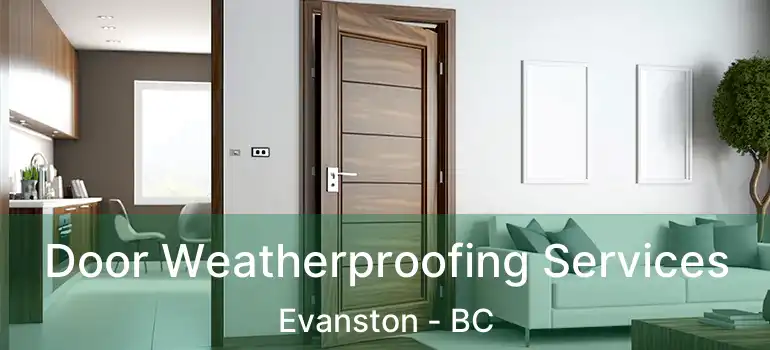  Door Weatherproofing Services Evanston - BC