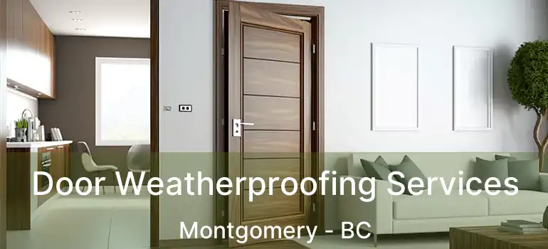  Door Weatherproofing Services Montgomery - BC