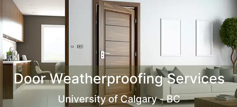  Door Weatherproofing Services University of Calgary - BC