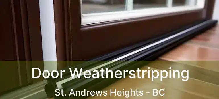  Door Weatherstripping St. Andrews Heights - BC