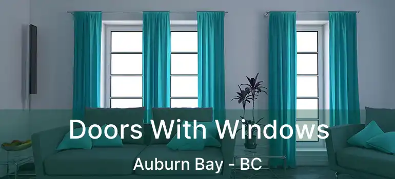  Doors With Windows Auburn Bay - BC