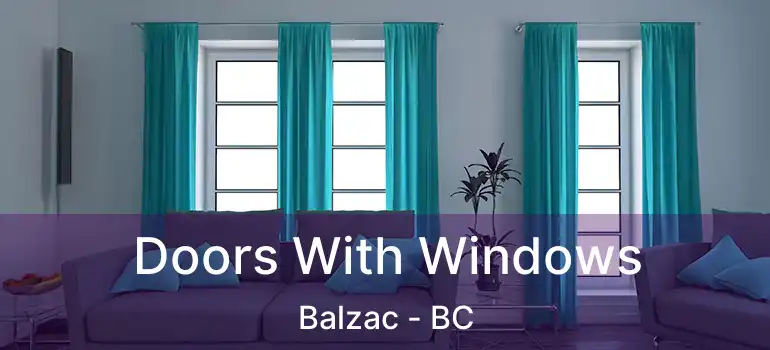  Doors With Windows Balzac - BC