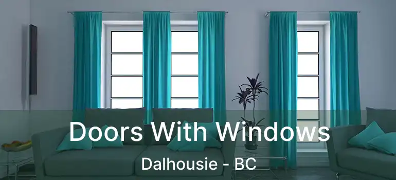 Doors With Windows Dalhousie - BC