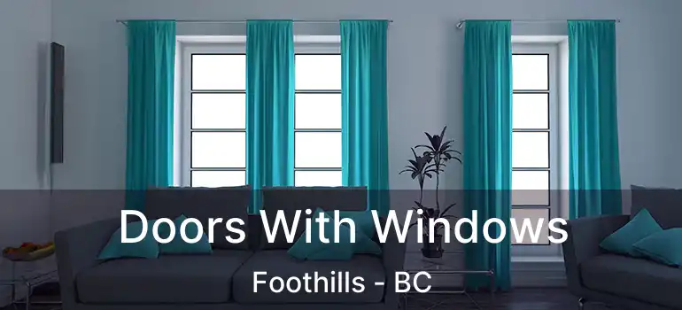  Doors With Windows Foothills - BC