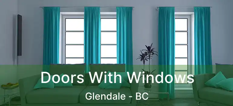  Doors With Windows Glendale - BC