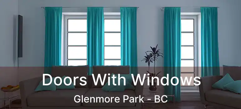  Doors With Windows Glenmore Park - BC
