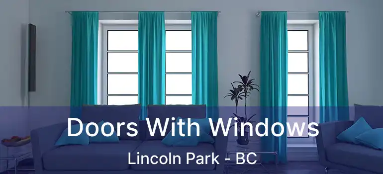  Doors With Windows Lincoln Park - BC