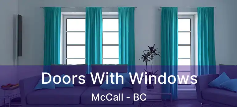  Doors With Windows McCall - BC