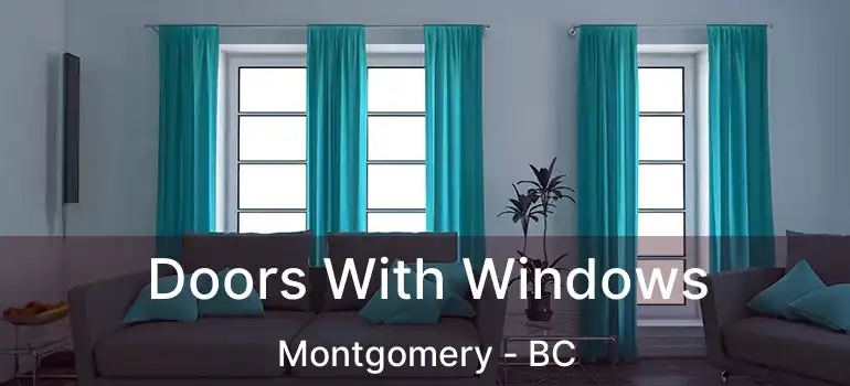  Doors With Windows Montgomery - BC
