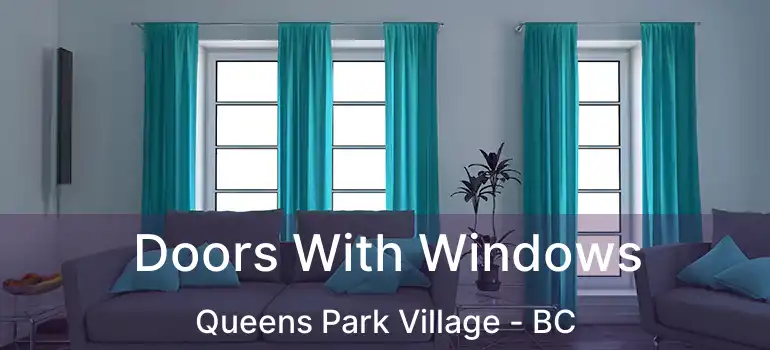  Doors With Windows Queens Park Village - BC