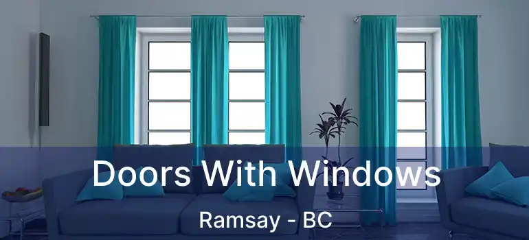  Doors With Windows Ramsay - BC