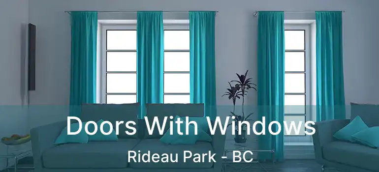  Doors With Windows Rideau Park - BC