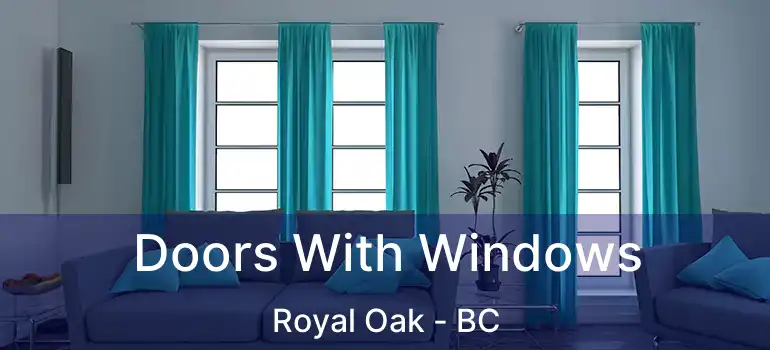  Doors With Windows Royal Oak - BC