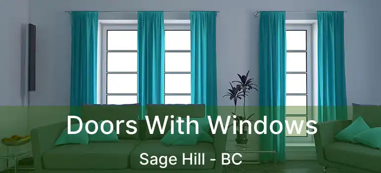  Doors With Windows Sage Hill - BC