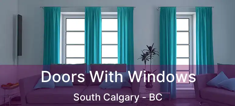  Doors With Windows South Calgary - BC