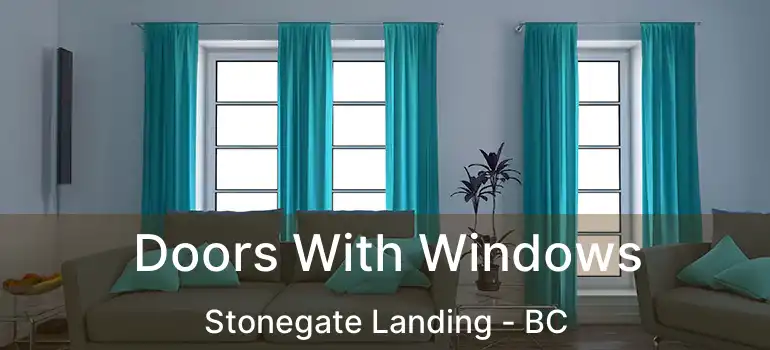  Doors With Windows Stonegate Landing - BC