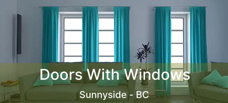  Doors With Windows Sunnyside - BC