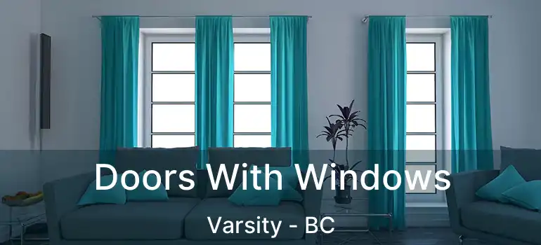  Doors With Windows Varsity - BC