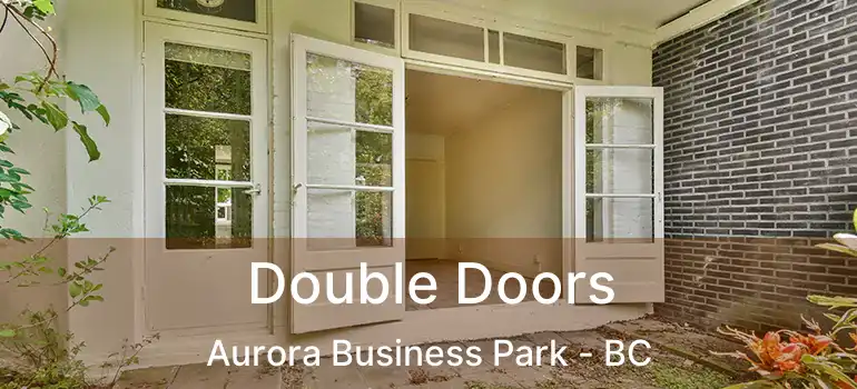  Double Doors Aurora Business Park - BC