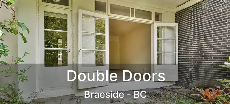  Double Doors Braeside - BC