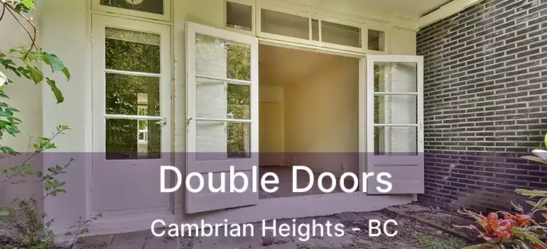 Double Doors Cambrian Heights - BC