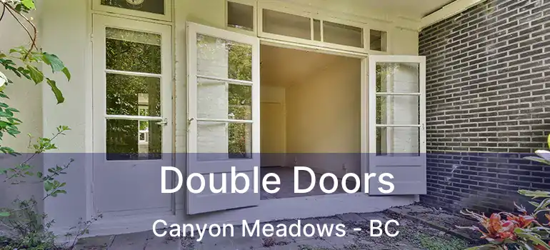  Double Doors Canyon Meadows - BC