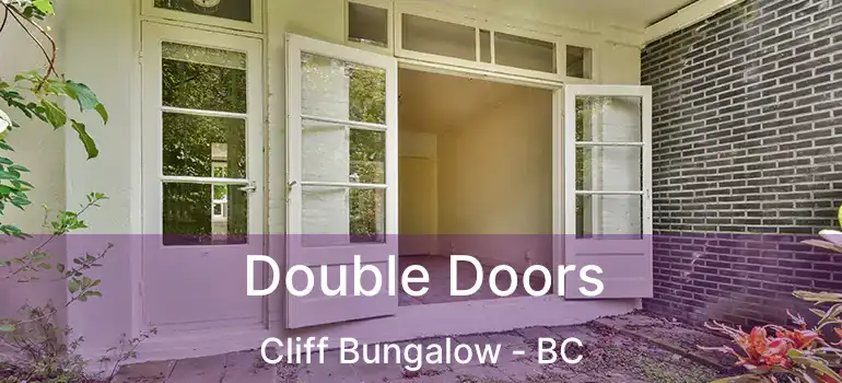  Double Doors Cliff Bungalow - BC