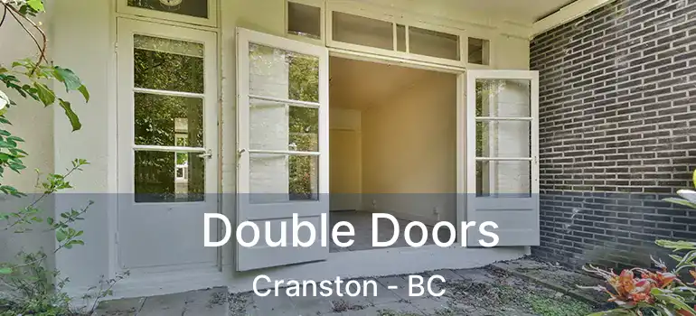  Double Doors Cranston - BC