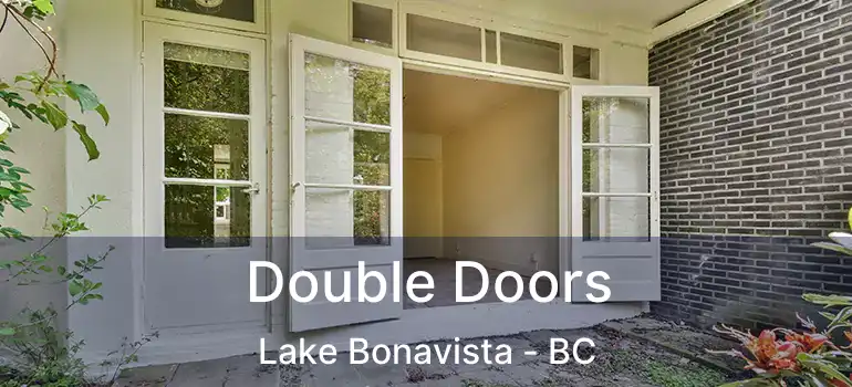  Double Doors Lake Bonavista - BC