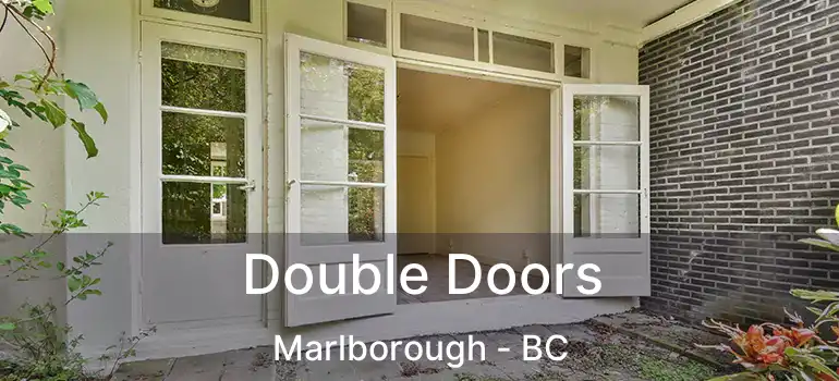  Double Doors Marlborough - BC