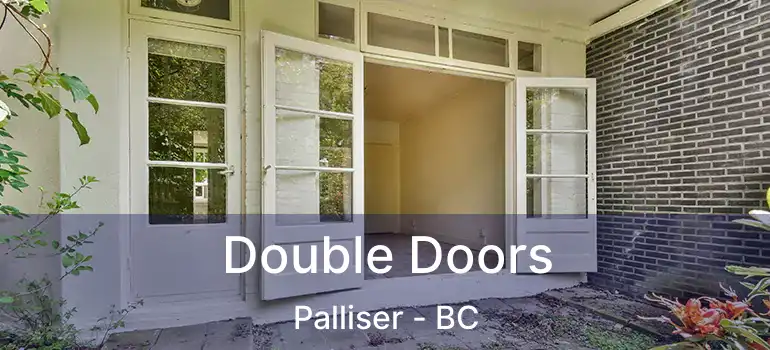  Double Doors Palliser - BC