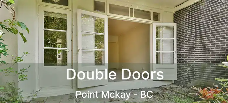  Double Doors Point Mckay - BC