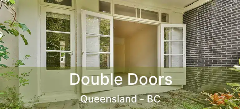  Double Doors Queensland - BC