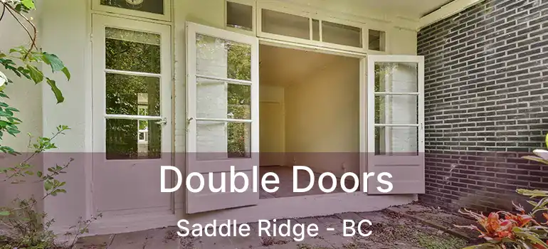  Double Doors Saddle Ridge - BC