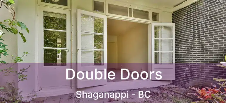  Double Doors Shaganappi - BC