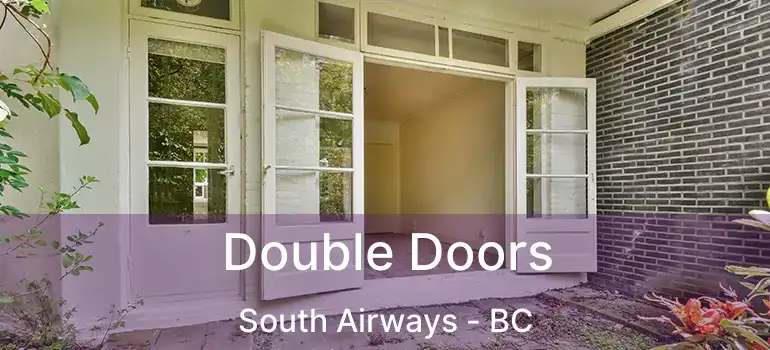  Double Doors South Airways - BC