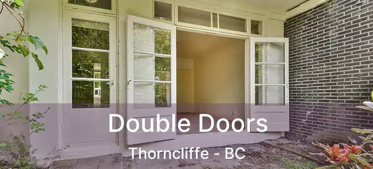  Double Doors Thorncliffe - BC