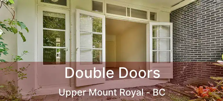  Double Doors Upper Mount Royal - BC